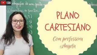 Plano Cartesiano  Professora Angela [upl. by Randolph678]