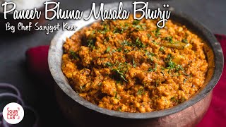 Paneer Bhuna Masala Bhurji Recipe  Chef Sanjyot Keer  StayHome WithMe [upl. by Eedrahs]