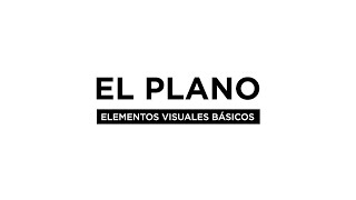 El Plano Elementos Visuales Básicos [upl. by Eidolem]