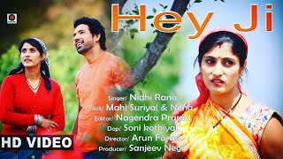 New Garhwali Video Song quotHey Jiquot  Full HD Video  Nidhi Rana  Aryan Films Entertainment [upl. by Leisha458]