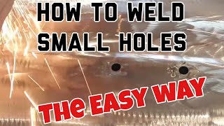 How To Weld small holes the easy way [upl. by Yriek661]