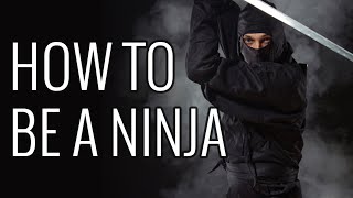 How To Be a Ninja  EPIC HOW TO [upl. by Atsirt]