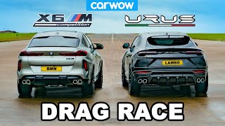 Lamborghini Urus v BMW X6M  DRAG RACE [upl. by Berlin]