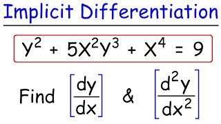 Implicit Differentiation  Find The First amp Second Derivatives [upl. by Rickie]