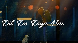 Dil De Diya Hai Jaan Tumhe Denge Lovely  Hindi Song [upl. by Bocock]