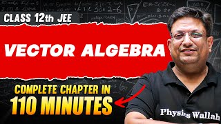 VECTOR ALGEBRA in 110 Minutes  Full Chapter Revision  Class 12th JEE [upl. by Isnyl564]