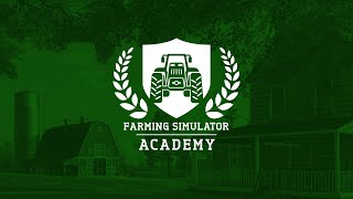 🎓 Introduction to the Farming Simulator Academy [upl. by Leunamne]