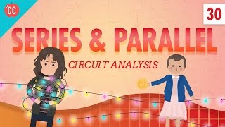 Circuit Analysis Crash Course Physics 30 [upl. by Neelyaj252]