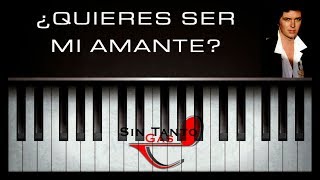 Â¿Quieres ser mi Amante  Piano  Cover [upl. by Kjersti457]