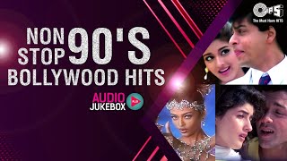 Non Stop 90s Bollywood Hits  Audio Jukebox  90s Bollywood Jukebox  Full Songs [upl. by Dranyar]