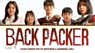 Study Group OST Back Packer Full version Matthew amp Gunwook ZB1 [upl. by Blanding]