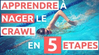 Apprendre a NAGER LE CRAWL en 5 étapes [upl. by Ayerhs]