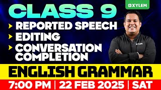 Class 9 English Grammar  Reported Speech  ⁠Editing  ⁠Conversation Completion  Xylem Class 9 [upl. by Coughlin]