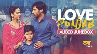 Love Punjab  Full Song Audio Jukebox  Amrinder Gill [upl. by Woo]