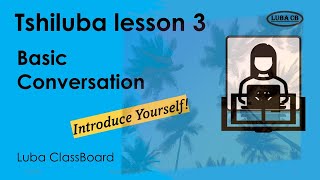 Tshiluba Lesson 3 Basic Conversation  Introduce yourself [upl. by Remot]