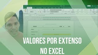 INSERINDO VALORES POR EXTENSO NO EXCEL [upl. by Ettenawtna]