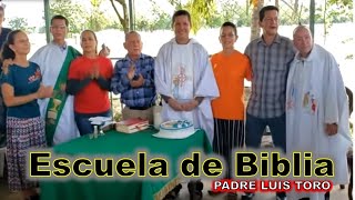 PADRE LUIS TORO  ESCUELA DE BIBLIA [upl. by Melac]