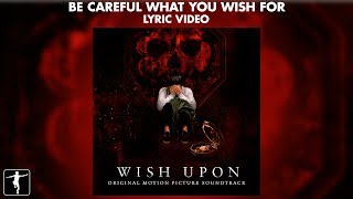 Wayfarers  Be Careful What You Wish For Lyric Video  Wish Upon Soundtrack Official Video [upl. by Odell566]