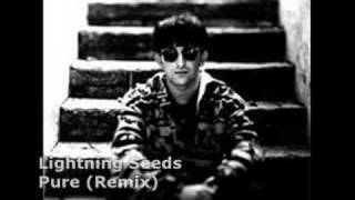 Lightning Seeds  Pure Remix [upl. by Guinevere247]