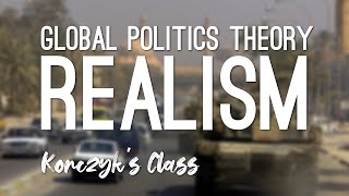 What is Realism in Global Politics [upl. by Aver731]