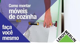 Como Montar Móveis de Cozinha  Leroy Merlin [upl. by Atonsah]