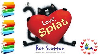 Love Splat  Valentines Day Kids Books Read Aloud [upl. by Rouvin]