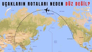 UÇAKLARIN ROTALARI NEDEN DÜZ DEĞİL [upl. by Dolphin926]