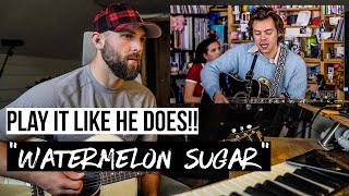 How To Play quotWatermelon Sugarquot Just Like Harry Styles [upl. by Saks]