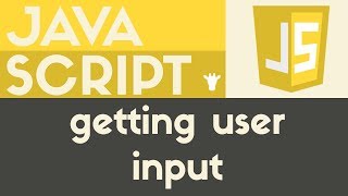 Getting User Input  Javascript  Tutorial 9 [upl. by Farrow]