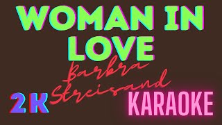 Woman In Love Barbra Streisand 2K Karaoke [upl. by Amando]