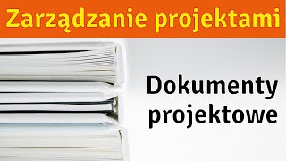 Zarządzanie projektami  dokumenty projektowe  przegląd [upl. by Htiel619]