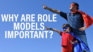 Why are role models important [upl. by Beaudoin]