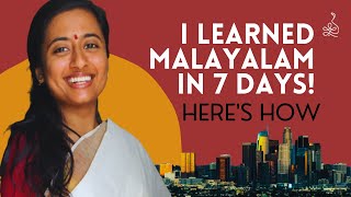 How to learn Malayalam in 7 days  Tips to learn a language FAST [upl. by Ailuy]