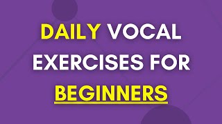 Daily Vocal Exercises For Beginners [upl. by Llennehc]