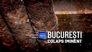 ROMÂNIA TE IUBESC  BUCUREȘTI COLAPS IMINENT [upl. by Jedidiah]