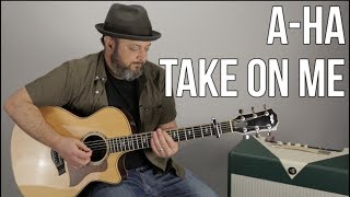 How to Play quotTake on Mequot on Guitar by aHa [upl. by Araid119]