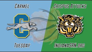 Carmel vs Crispus Attucks  202425 IHSAA Basketball  IndianaSRN [upl. by Tegan107]