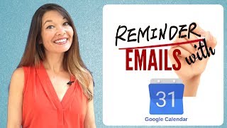 Create Reminder Emails with Google Calendar [upl. by Llohcin728]