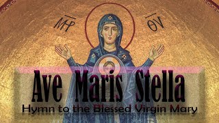 Ave Maris Stella Latin Hymn to Blessed Virgin MaryShalom M Catholic Hymns [upl. by Earahs]