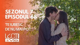 PROMO LECȚII DE VIATĂ  Sez 7 Ep 68 Te iubesc de nu mai pot [upl. by Haeel]