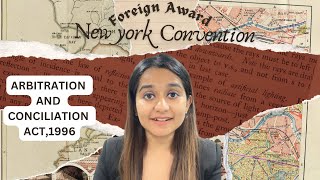 Foreign Award Newyork Convention  Arbitration and Conciliation Act 1996 [upl. by Lavern103]