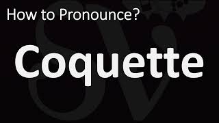 How to Pronounce Coquette CORRECTLY [upl. by Innej]