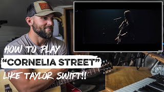 How To Play quotCornelia Streetquot LIKE TAYLOR SWIFT  REACTION  Guitar Tutorial and CHORDS [upl. by Ardnauqal530]