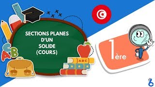 Maths 1ère année lycée maths Sections planes dun solide cours [upl. by Aninnaig20]