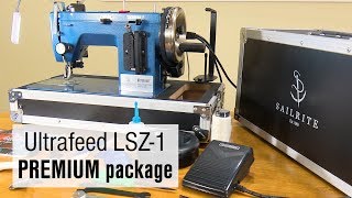 Sailrite Ultrafeed® LSZ 1 PREMIUM Walking Foot Sewing Machine Previous Version [upl. by Medlin]