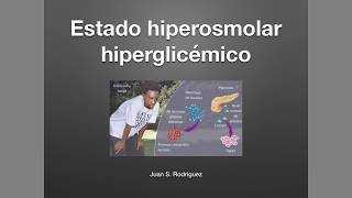 Diabetes 3 Estado hiperosmolar hiperglicémico [upl. by Carleton]