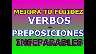 VERBOS  PREPOSICIÓN LISTA DE LOS MÁS USADOS [upl. by Raman]