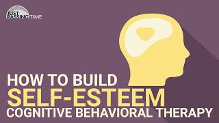 How To Build SelfEsteem  The Triple Column Technique CBT [upl. by Yrevi472]