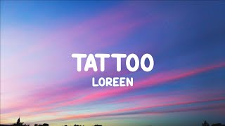 Tattoo  Loreen Lyrics [upl. by Juakn]