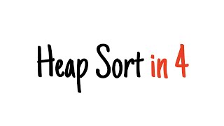 Heap sort in 4 minutes [upl. by Fredra]